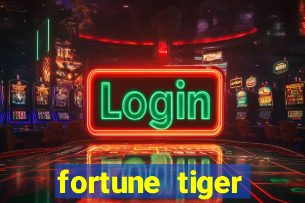 fortune tiger fortune tiger