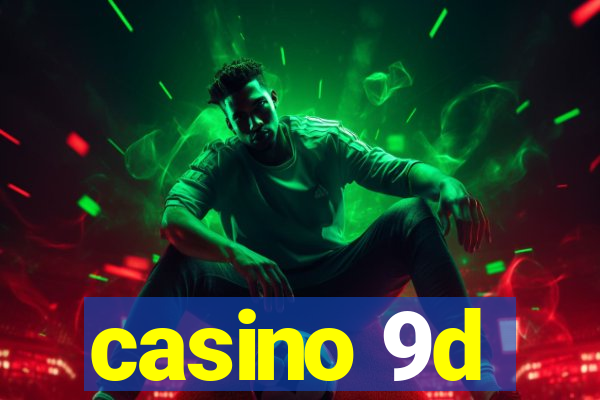 casino 9d