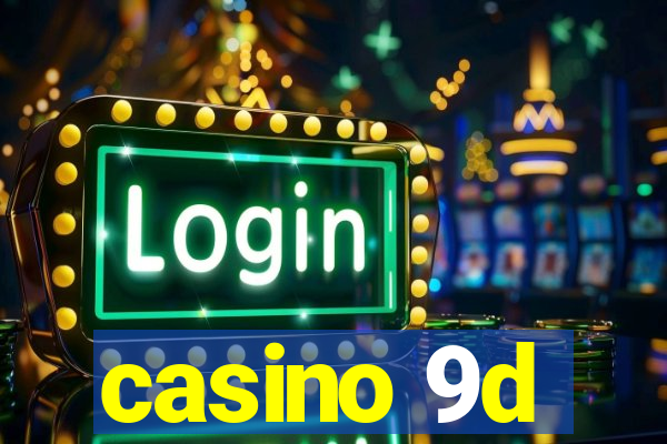 casino 9d