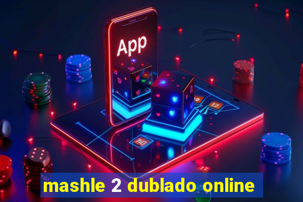 mashle 2 dublado online