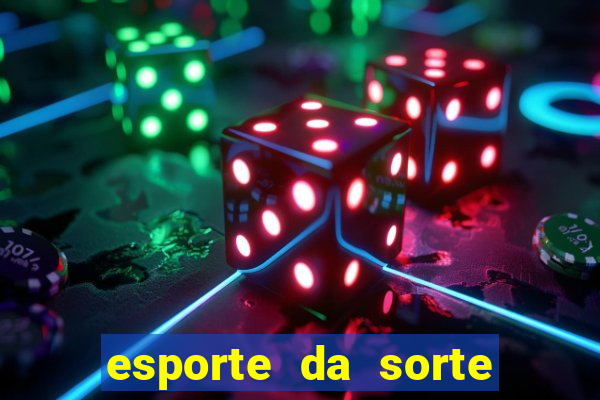 esporte da sorte deposito minimo