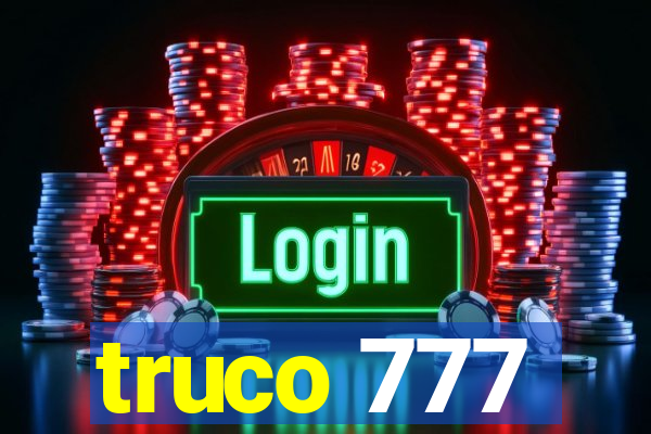 truco 777