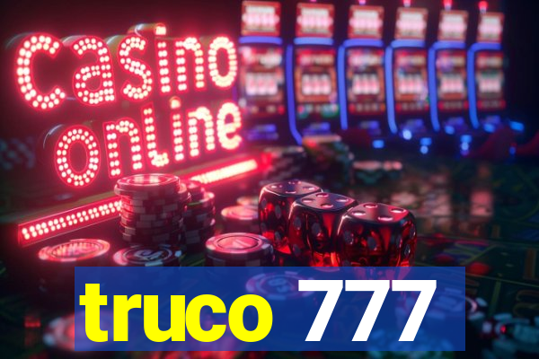 truco 777