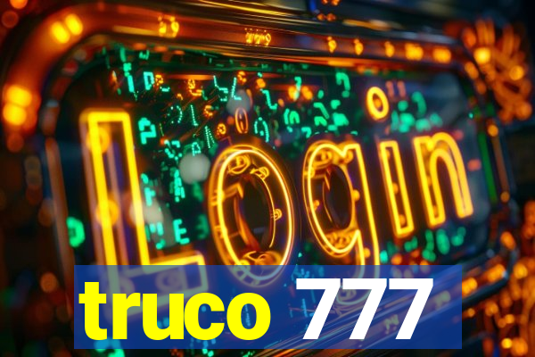 truco 777