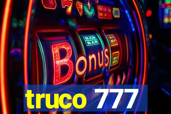 truco 777