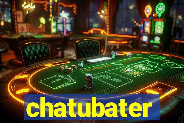 chatubater