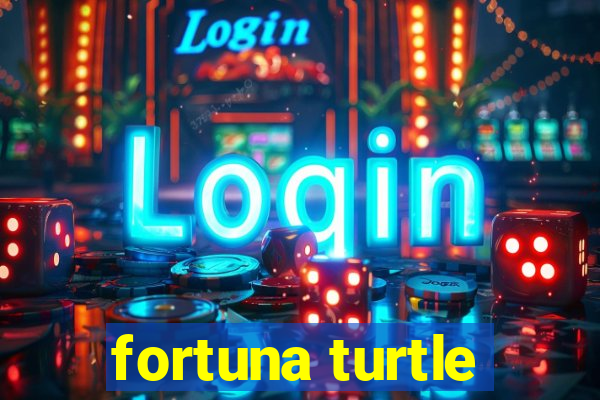 fortuna turtle