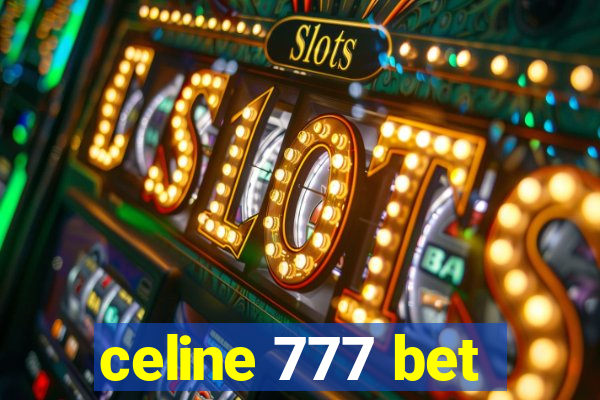 celine 777 bet