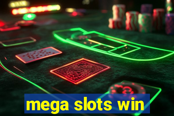 mega slots win