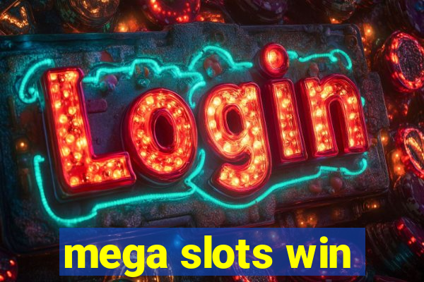 mega slots win