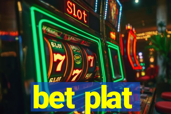 bet plat