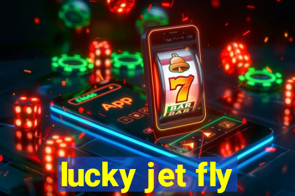 lucky jet fly