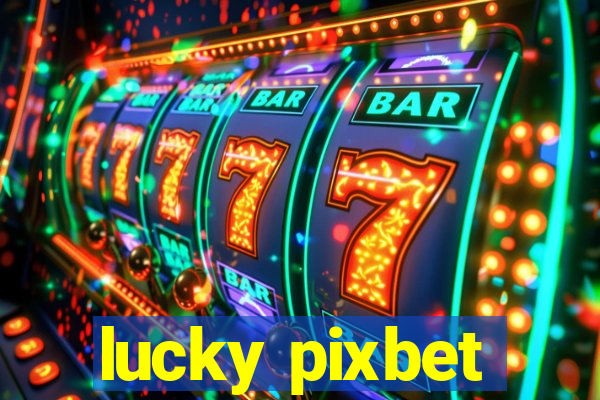 lucky pixbet