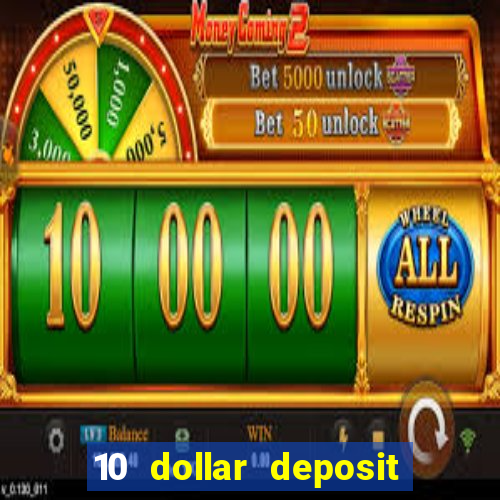 10 dollar deposit casino canada