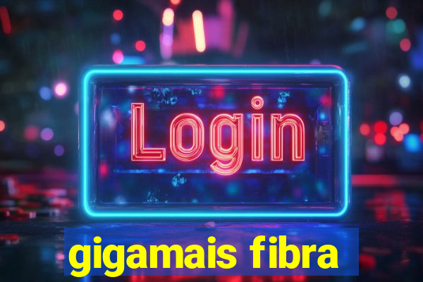 gigamais fibra