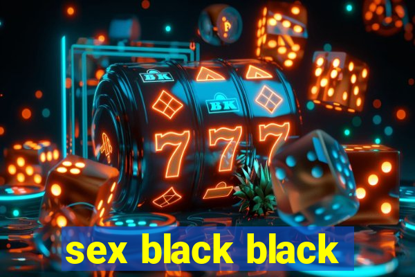 sex black black