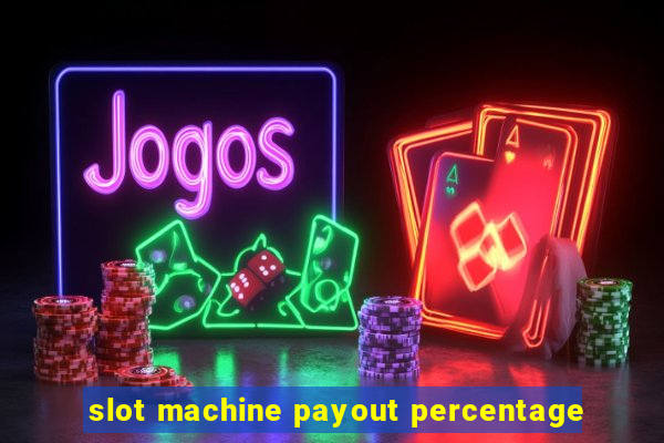 slot machine payout percentage