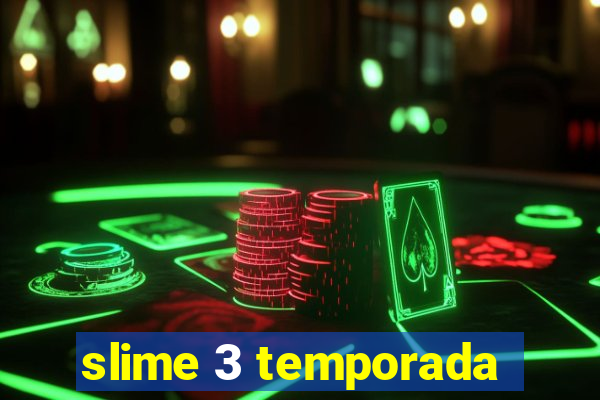 slime 3 temporada