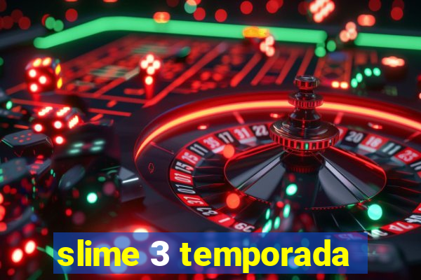 slime 3 temporada