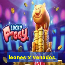 leones x venados