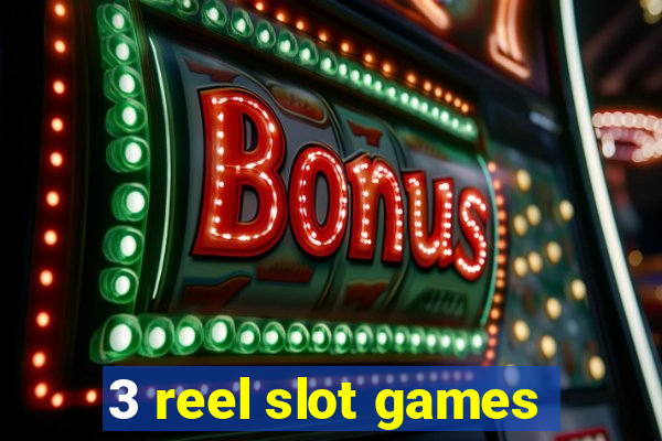 3 reel slot games