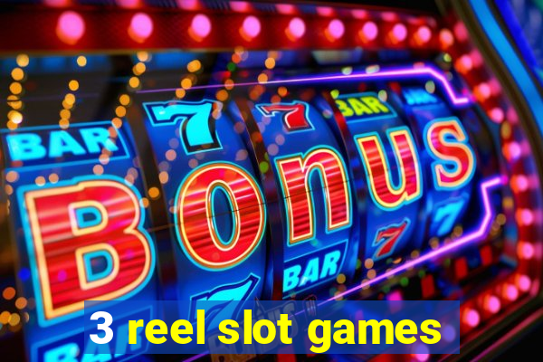 3 reel slot games