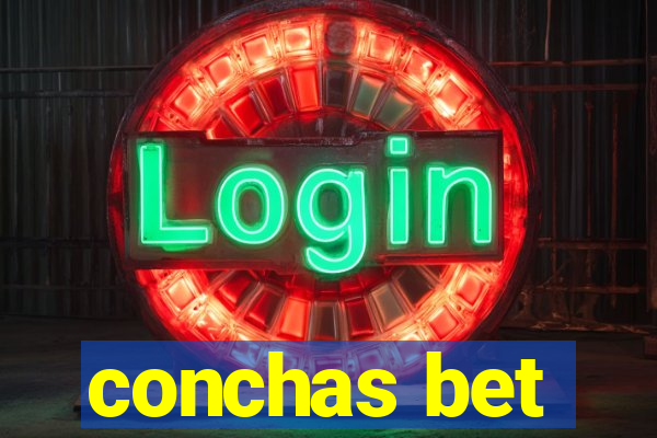 conchas bet