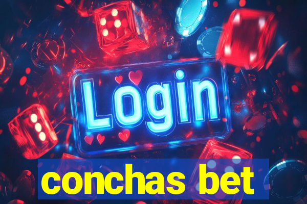 conchas bet