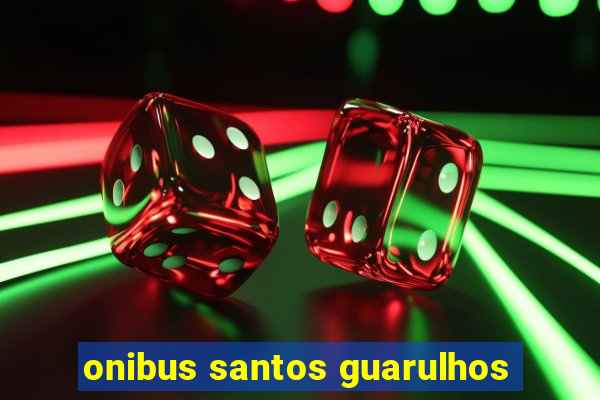 onibus santos guarulhos