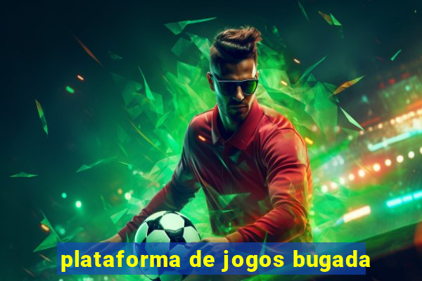 plataforma de jogos bugada