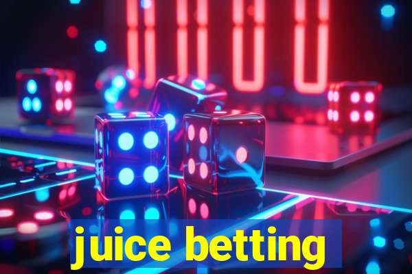 juice betting