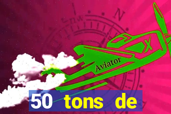 50 tons de liberdade dublado online