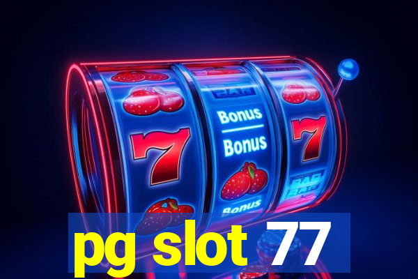 pg slot 77