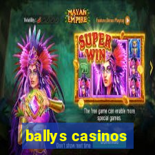 ballys casinos