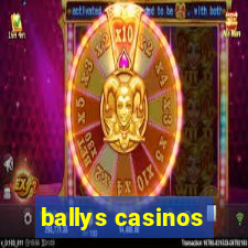 ballys casinos