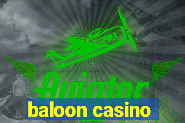 baloon casino