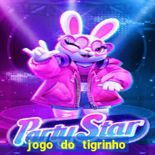 jogo do tigrinho é bom