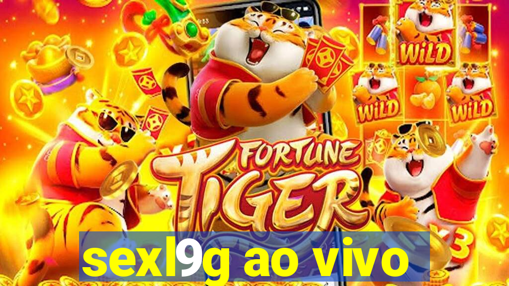 sexl9g ao vivo