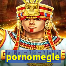 pornomegle