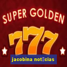 jacobina not铆cias