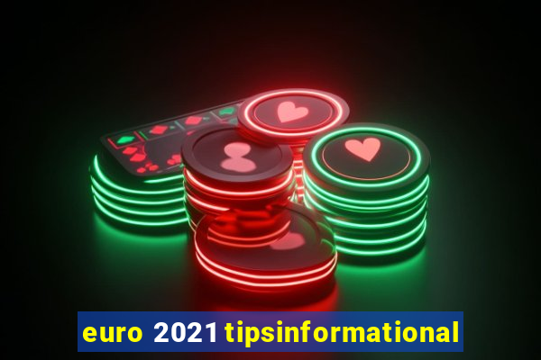 euro 2021 tipsinformational