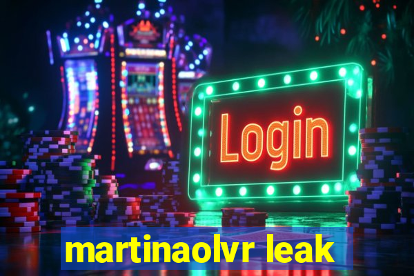 martinaolvr leak