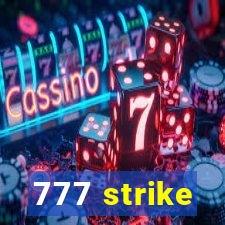 777 strike