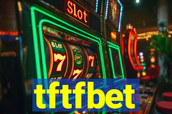 tftfbet