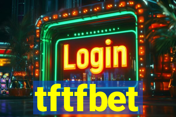 tftfbet