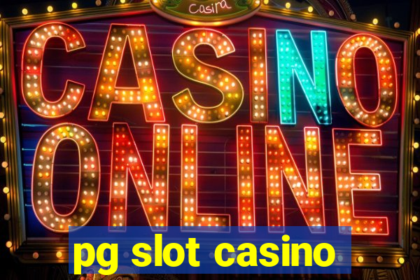 pg slot casino