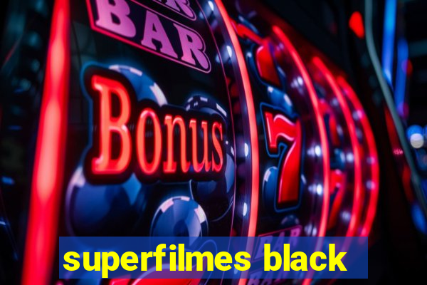 superfilmes black