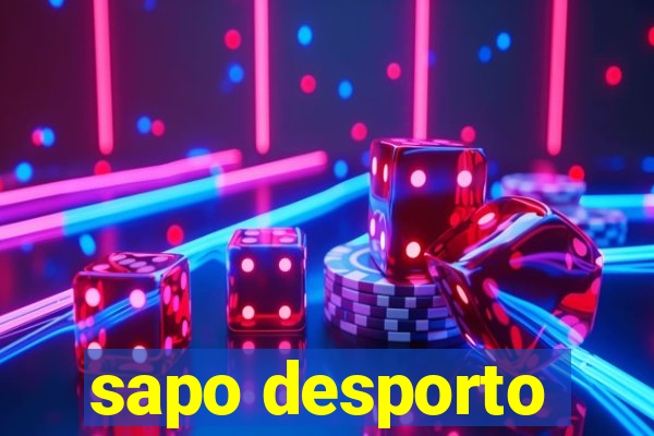 sapo desporto