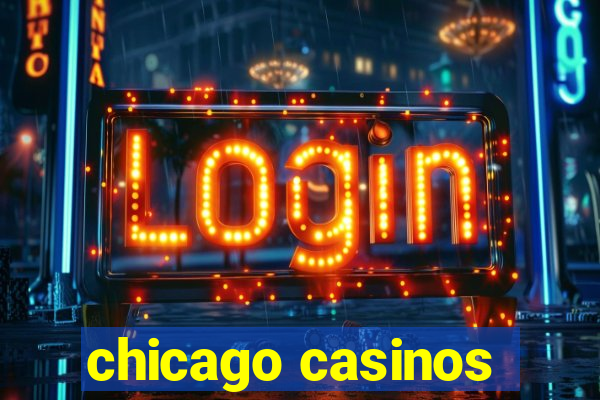 chicago casinos