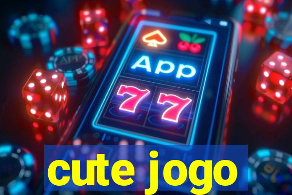 cute jogo